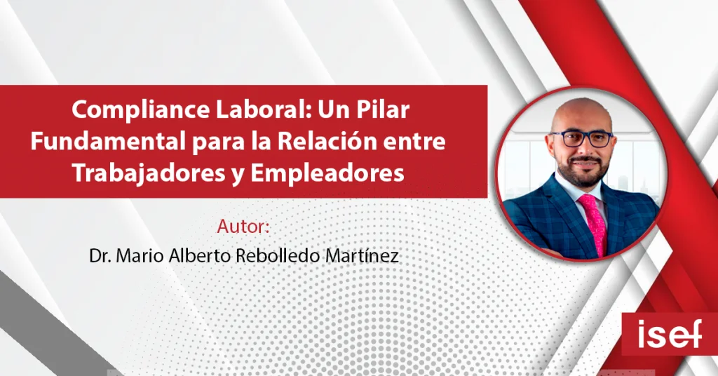 Compliance Laboral: Un Pilar Fundamental Para La Relación Entre Trabajadores Y Empleadores
