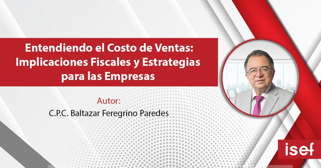 Entendiendo El Costo De Ventas: Implicaciones Fiscales Y Estrategias Para Las Empresas