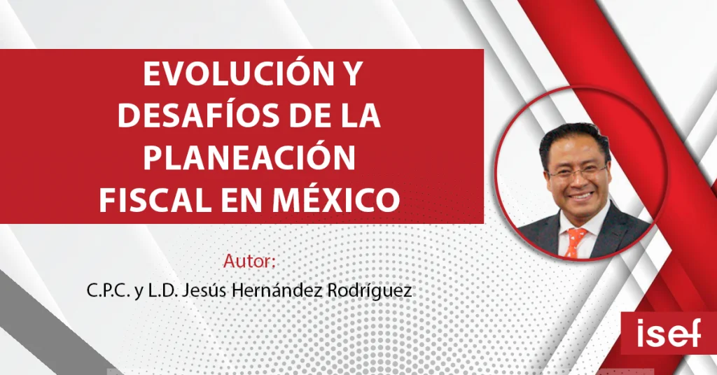 “Evolución Y Desafíos De La Planeación Fiscal En México”
