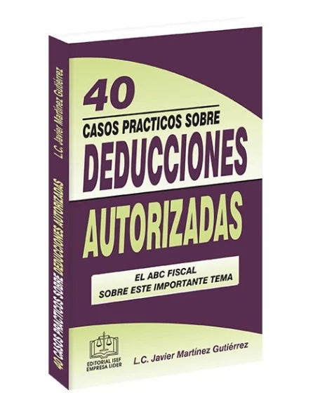 40 Casos Prácticos Sobre Deducciones Autorizadas